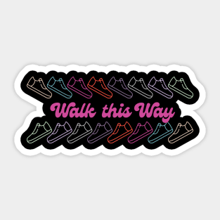 Walk This Way Sticker